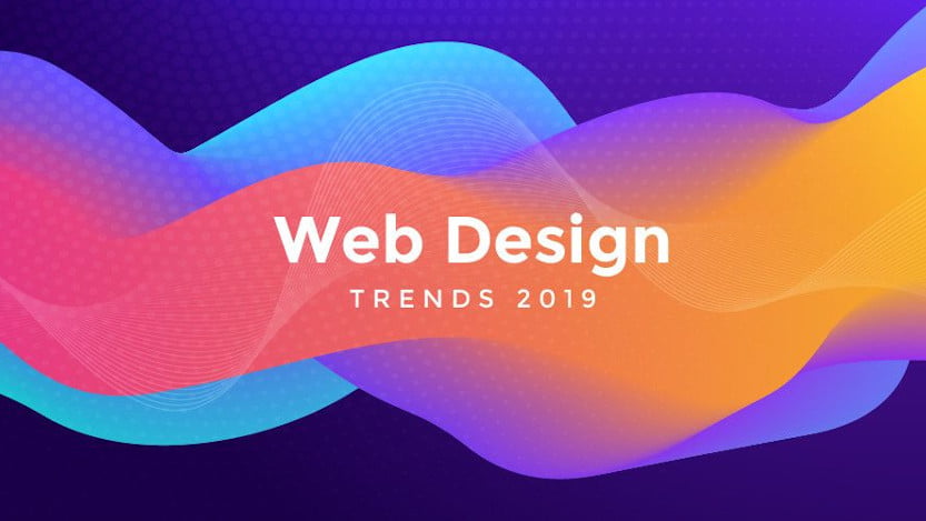 Web Design Trends You’ll Notice In 2019